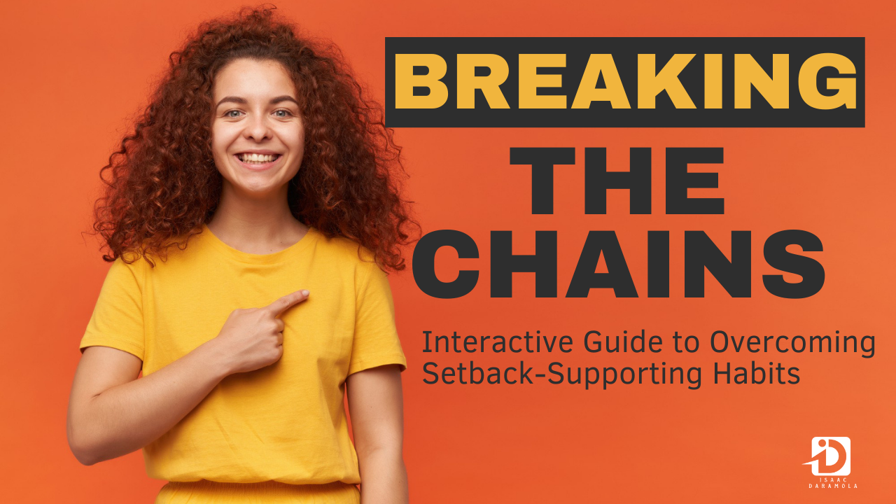 Breaking the Chains: Interactive Guide to Overcoming Setback-Supporting Habits